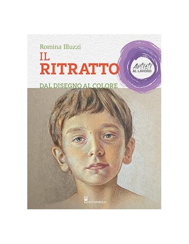 Il Ritratto - Dal Disegno al Colore -...