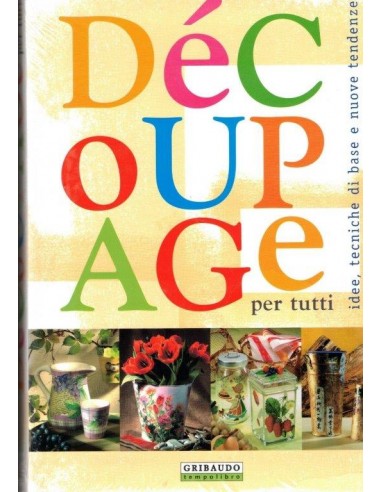 Découpage per Tutti - Idee, Tecniche...